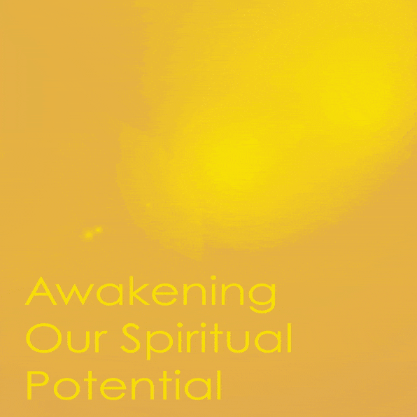 sunday-general-program-awakening-our-spiritual-potential sunday-general-program-awakening-our-spiritual-potential