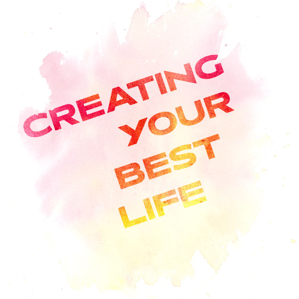 creating-your-best-life4