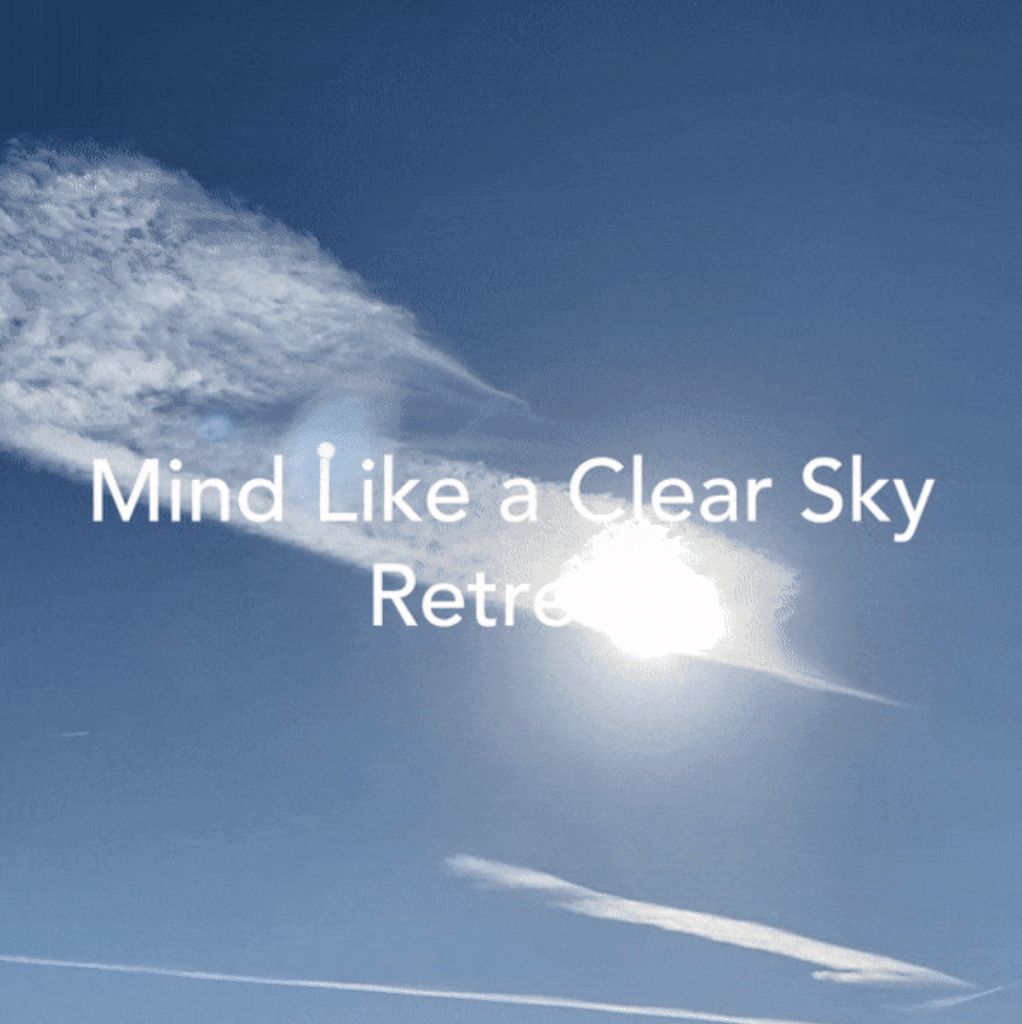 Mind Like a Clear Sky Retreat