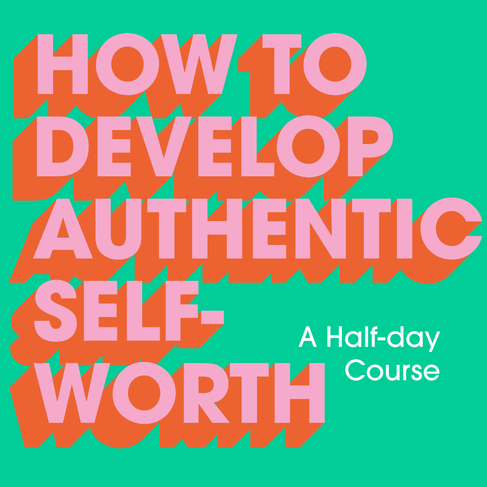 kadampanyc-how-to-develop-authentic-self-worth