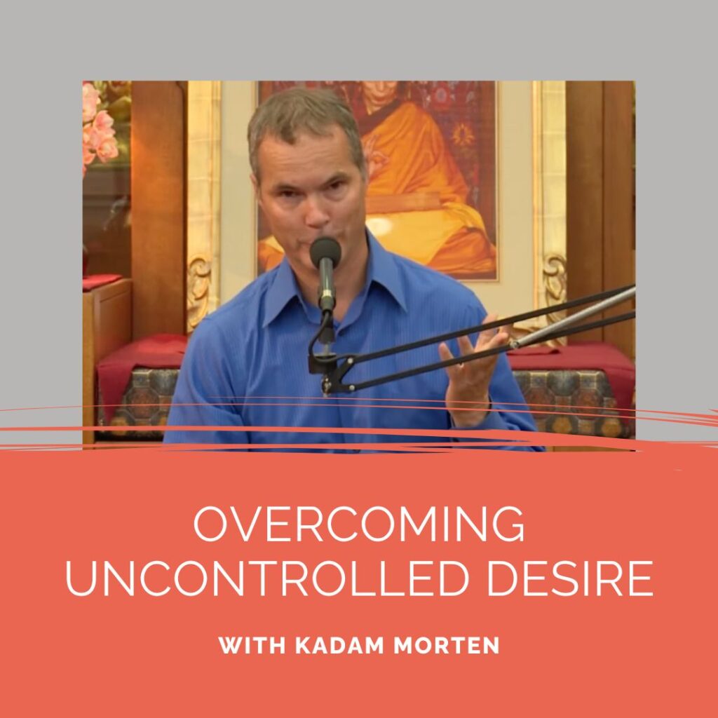 overcoming-uncontrolled-desire-with-kadam-morten-video-kadampa-meditation-nyc