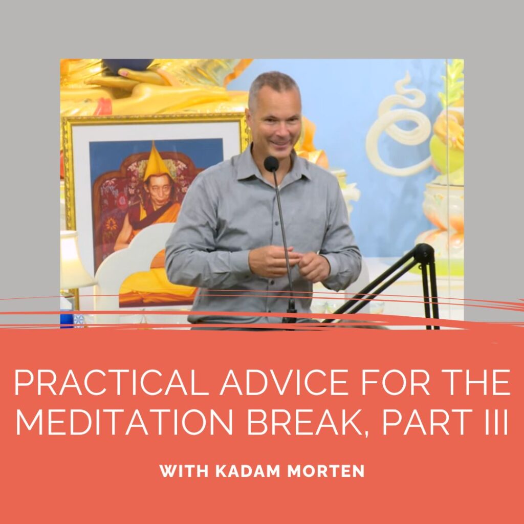 practical-advice-for-the-meditation-break-part-iii-with-kadam-morten-video-kadampa-meditation-nyc