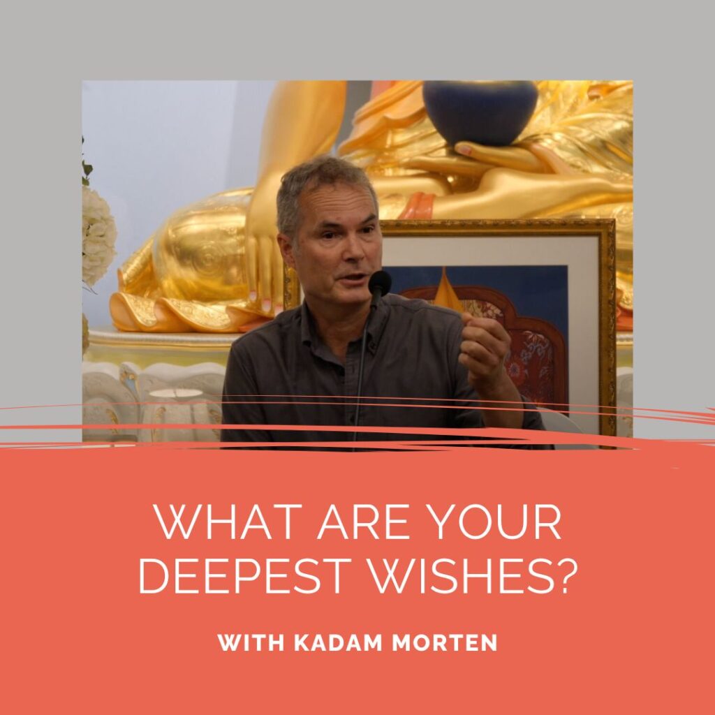what-are-your-deepest-wishes-with-kadam-morten-video-kadampa-meditation-nyc