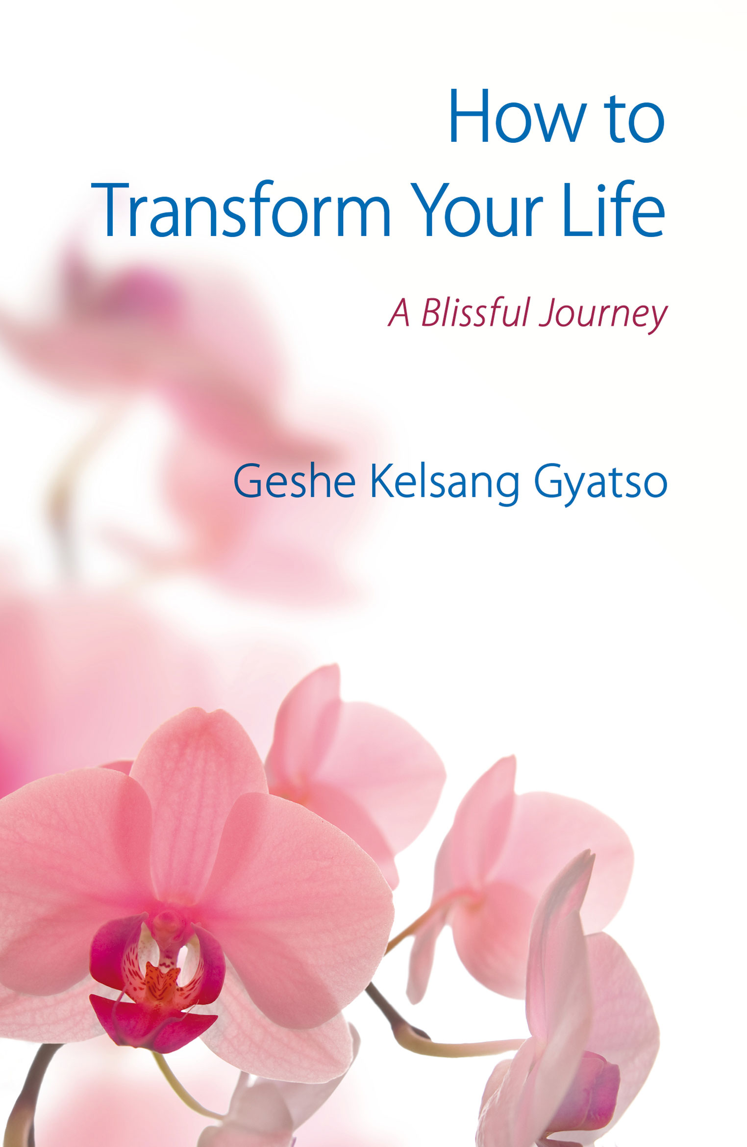 How-to-Transform-Your-Life-Kadampa-Meditation-Center-Geshe-Kelsang-Gyatso