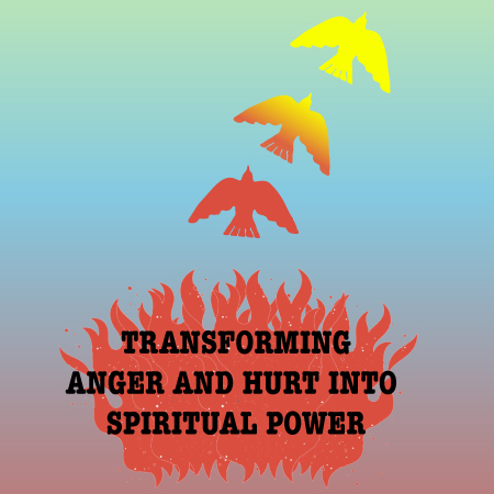 transforming-anger-and-hurt-into-spiritual-power-square1