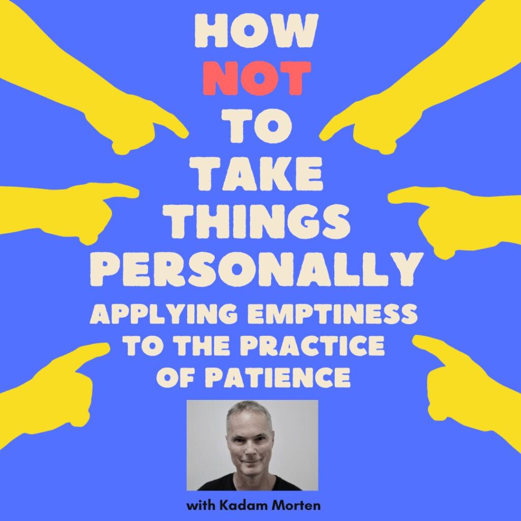 how-not-to-take-things-personally-kadampa0nyc-kadam-morten