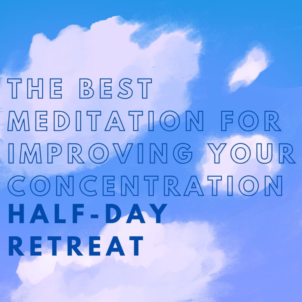 the-best-meditation-for-improving-your-concentration-kadampanyc-retreat