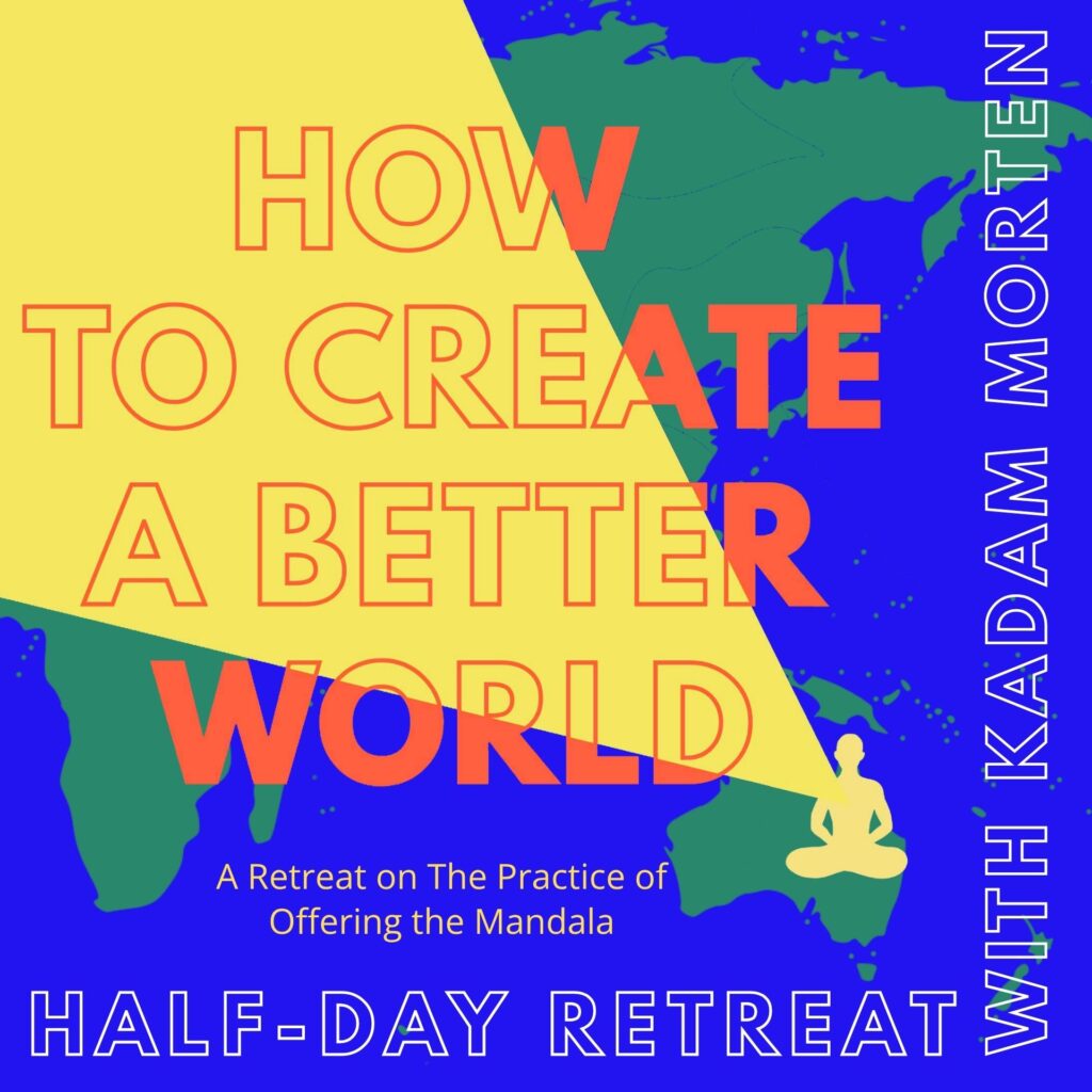 how-to-create-a-better-world-retreat-kadampa-nyc-kadam-morten how-to-create-a-better-world-retreat-kadampa-nyc-kadam-morten