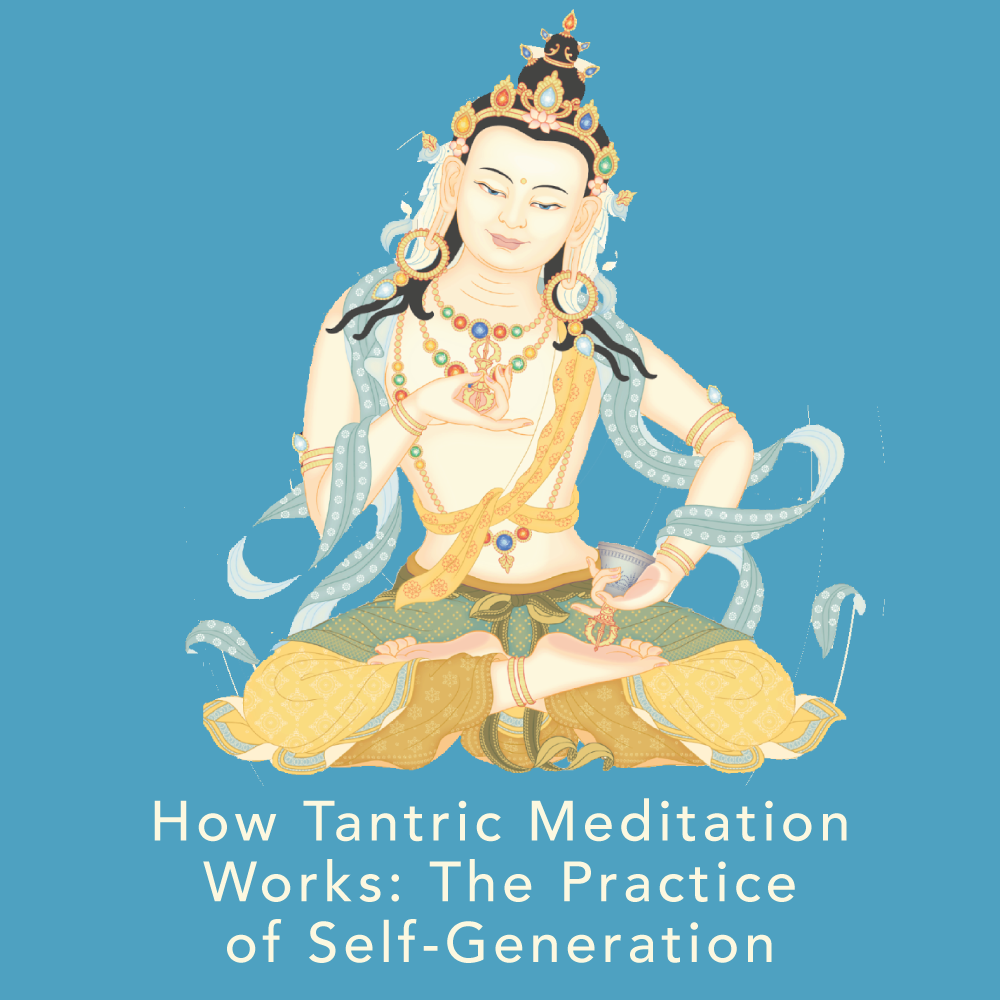 How-Tantric-Meditation-Works-the-Practice-of-Self-Generation (1)